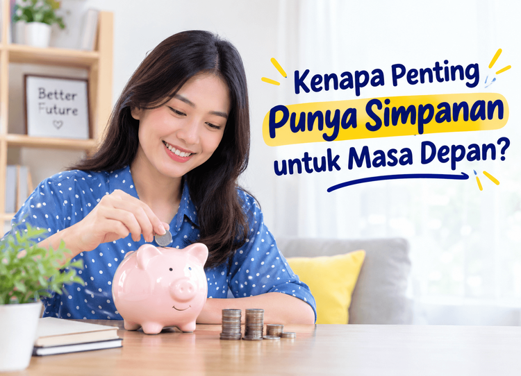 Kenapa Penting Punya Simpanan untuk Masa Depan?